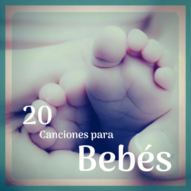 20 Canciones para Bebés - La Música Instrumental Perfecta Desarrollar la Inteligencia del Bebé