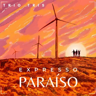 Expresso Paraíso by Trio Tris