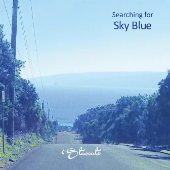 Searching for Sky Blue by Staccato