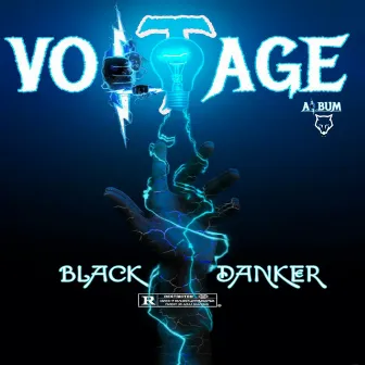 VOLTAGE by Black Danker