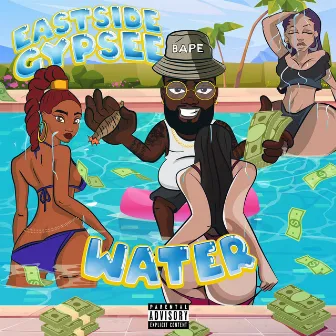 WATER by EastSide Gypsee