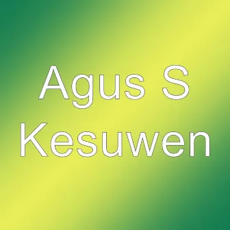 Kesuwen by Agus S