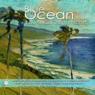 Hiscott: Blue Ocean: The Music of Jim Hiscott by Jim Hiscott