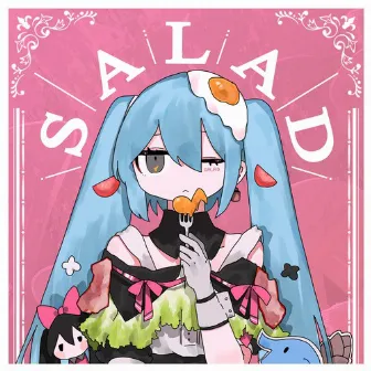 SALAD by タケノコ少年