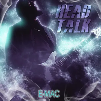 Head Talk by E Mac