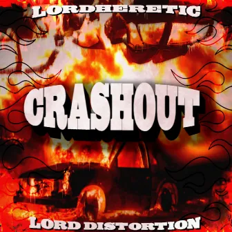 CRASHOUT by LordHeretic