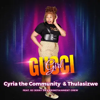 Gucci Girl by Thulasizwe