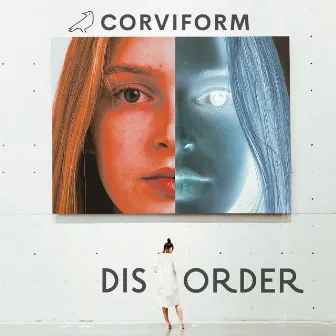 Disorder by Corviform