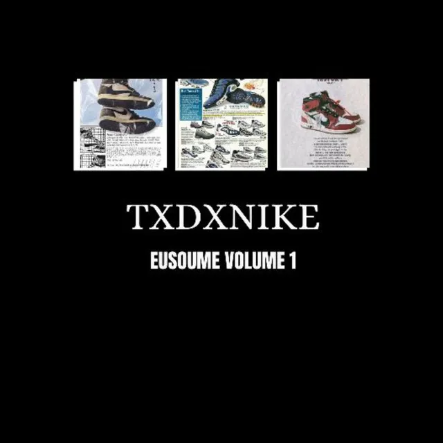 Txdxnike, Vol. 1