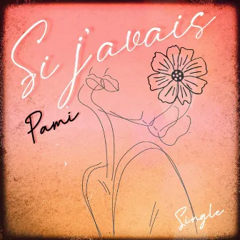 Si j'avais by PAMI