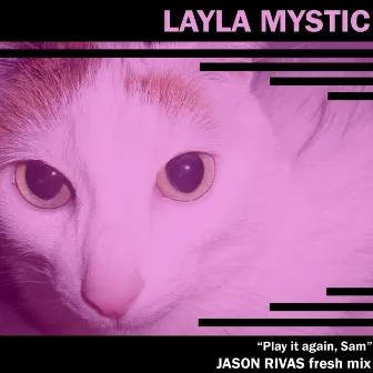 Play It Again, Sam by Layla Mystic