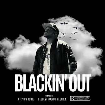 Blackin' Out by Stephen Route