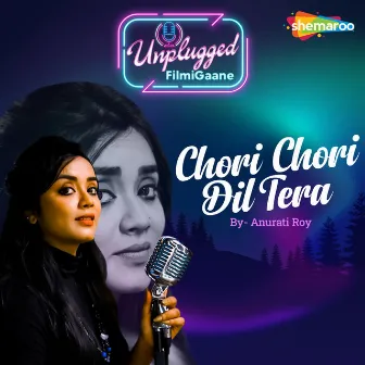 Chori Chori Dil Tera by Unknown Artist