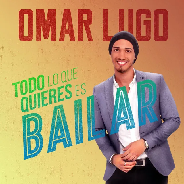 Todo Lo Que Quieres Es Bailar