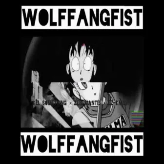 WØLFFANGFIST by Slenderman Da Slikk