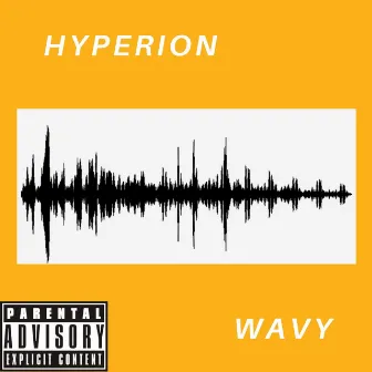 Wavy by Hyperion The Rapper