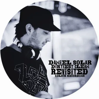 Dirtiest Clean / Revisited by Daniel Solar