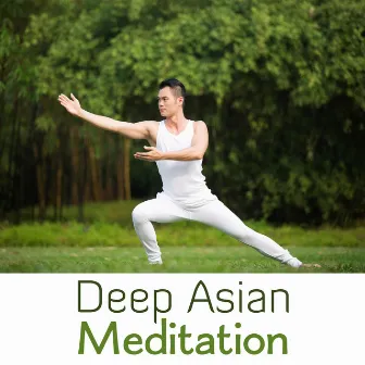 Deep Asian Meditation by Tai Chi And Qigong