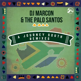 A Journey South (Remixes) by Dj Marcon & The Palo Santos