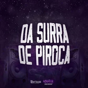 Da Surra de Piroca by Mc Brenda