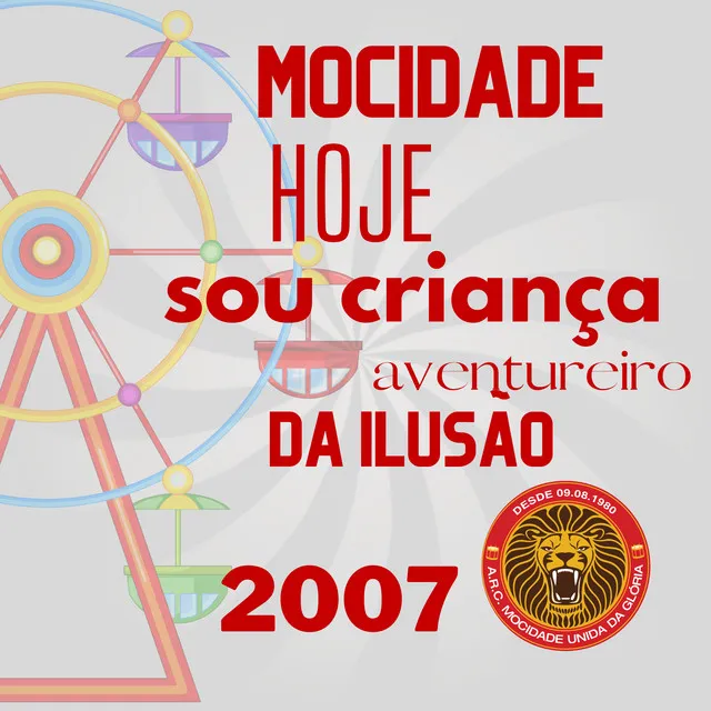 Mocidade: Hoje Sou Criança Aventureiro da Ilusão (2007)