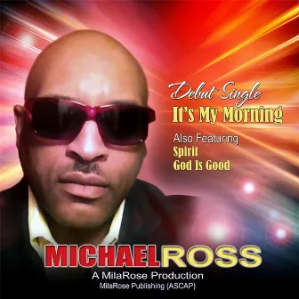 It's My Morning by Michael Ross