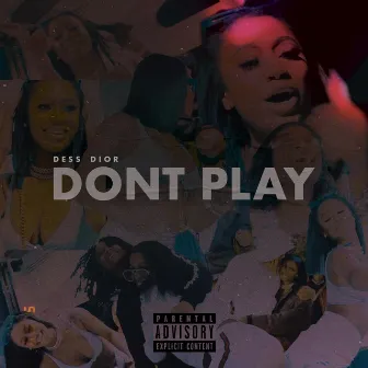 Don't Play by Dess Dior