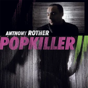 Popkiller 2 by Anthony Rother