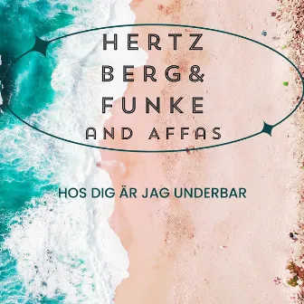 Hos dig är jag underbar by Hertzberg & Funke