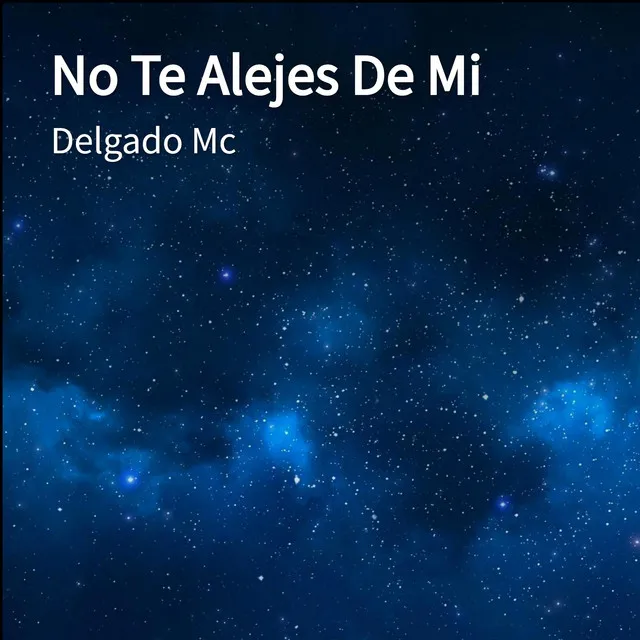 No Te Alejes De Mi