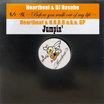 もう一度~Before you walk out of may life~ (Jumpin') by Heartbeat