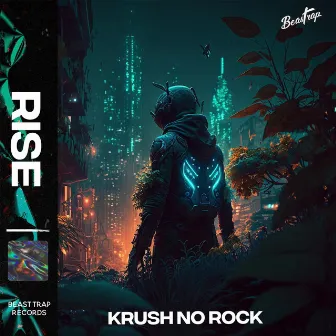 RISE by Krush No Rock