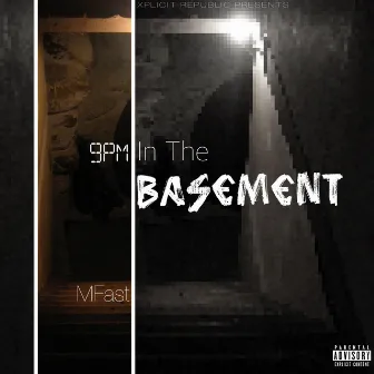 9pm in the Basement by Mfast