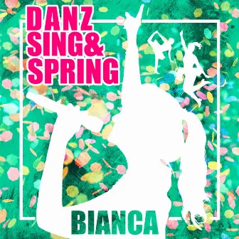 Danz sing un spring by Bianca