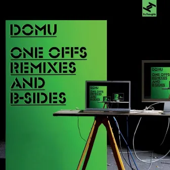 One Offs Remixes and B Sides by Domu