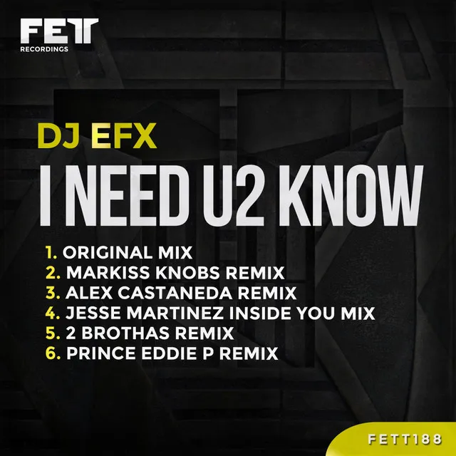 I Need U2 Know - Alex Castaneda Remix