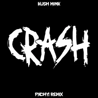 Crash (Remix) by PXCHY!