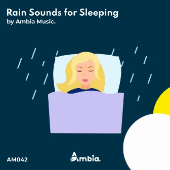 Rain Sounds for Sleeping by Ambia Music