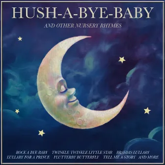 Hush-A-Bye Baby And Other Lullabys by Unknown Artist