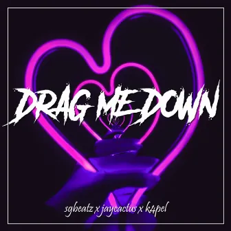 Drag Me Down by SG Beatz