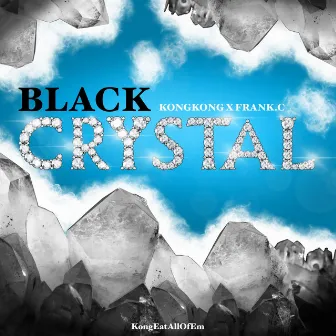 Black Crystal by Kongkong