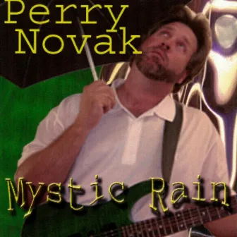 Mystic Rain by Perry Novak