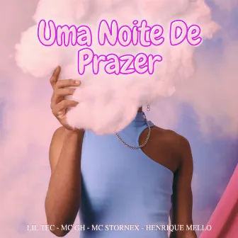 Uma Noite de Prazer by Mc Stornex