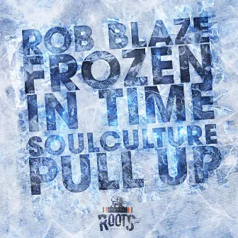 Frozen In Time / Pull up by Rob Blaze