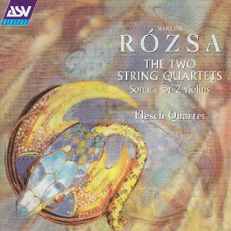 Rozsa: The 2 String Quartets by The Flesch Quartet