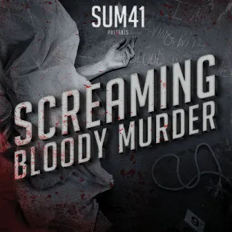 Screaming Bloody Murder by Sum 41