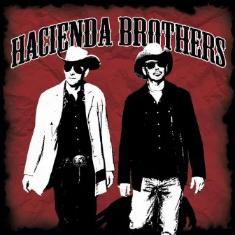 Hacienda Brothers by Hacienda Brothers