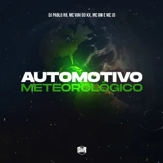 Automotivo Meteorológico by MC Vini do KX