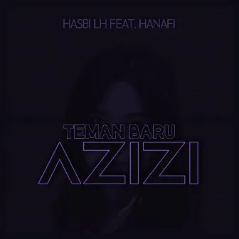 Teman Baru Azizi by Hasbi LH