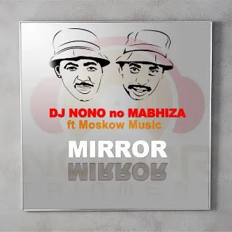 Mirror Mirror by DjNono no Mabhiza